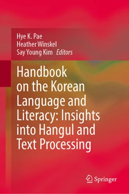 Abbildung von Pae / Winskel | Handbook on the Korean Language and Literacy: Insights into Hangul and Text Processing | 1. Auflage | 2025 | beck-shop.de