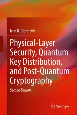Abbildung von Djordjevic | Physical-Layer Security, Quantum Key Distribution, and Post-Quantum Cryptography | 2. Auflage | 2025 | beck-shop.de