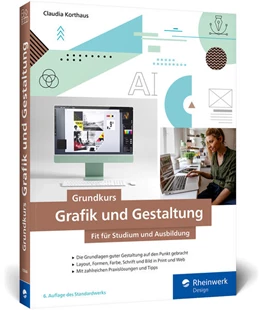 Abbildung von Korthaus | Grundkurs Grafik und Gestaltung | 6. Auflage | 2025 | beck-shop.de