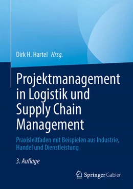 Abbildung von Hartel | Projektmanagement in Logistik und Supply Chain Management | 3. Auflage | 2025 | beck-shop.de