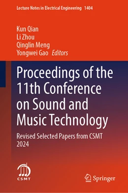 Abbildung von Qian / Zhou | Proceedings of the 11th Conference on Sound and Music Technology | 1. Auflage | 2025 | beck-shop.de