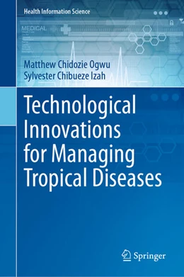 Abbildung von Ogwu / Izah | Technological Innovations for Managing Tropical Diseases | 1. Auflage | 2025 | beck-shop.de