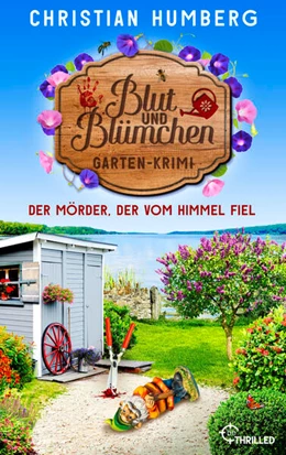 Abbildung von Humberg | Blut und Blümchen - Der Mörder, der vom Himmel fiel | 1. Auflage | 2025 | beck-shop.de