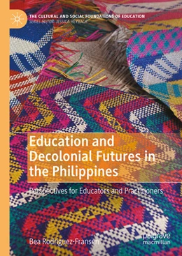 Abbildung von Rodriguez-Fransen | Education and Decolonial Futures in the Philippines | 1. Auflage | 2025 | beck-shop.de