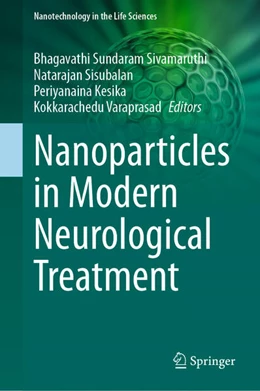 Abbildung von Sivamaruthi / Sisubalan | Nanoparticles in Modern Neurological Treatment | 1. Auflage | 2025 | beck-shop.de