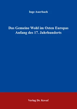 Abbildung von Auerbach | Das Gemeine Wohl im Osten Europas Anfang des 17. Jahrhunderts | 1. Auflage | 2025 | 39 | beck-shop.de