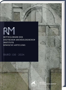 Abbildung von Dally / Zimmermann | Römische Mitteilungen 130 (2024) | 1. Auflage | 2025 | beck-shop.de