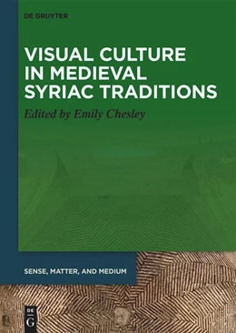 Abbildung von Chesley | Visual Culture in Medieval Syriac Traditions | 1. Auflage | 2025 | 13 | beck-shop.de