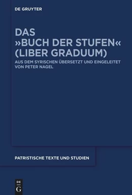 Abbildung von Nagel † | Das »Buch der Stufen« (Liber Graduum) | 1. Auflage | 2025 | 82 | beck-shop.de