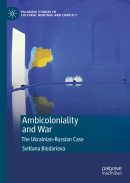 Abbildung von Biedarieva | Ambicoloniality and War | 1. Auflage | 2025 | beck-shop.de