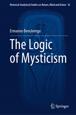 Abbildung von Bencivenga | The Logic of Mysticism | 1. Auflage | 2025 | beck-shop.de