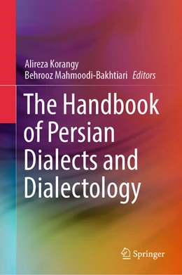 Abbildung von Korangy / Mahmoodi-Bakhtiari | The Handbook of Persian Dialects and Dialectology | 1. Auflage | 2025 | beck-shop.de