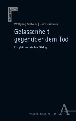 Abbildung von Mölkner / Gröschner | Gelassenheit gegenüber dem Tod | 1. Auflage | 2025 | beck-shop.de