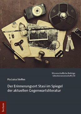 Abbildung von Steffen | Der Erinnerungsort Stasi im Spiegel der aktuellen Gegenwartsliteratur | 1. Auflage | 2025 | beck-shop.de
