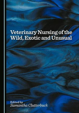 Abbildung von Clutterbuck | Veterinary Nursing of the Wild, Exotic and Unusual | 1. Auflage | 2025 | beck-shop.de