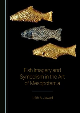 Abbildung von Jawad | Fish Imagery and Symbolism in the Art of Mesopotamia | 1. Auflage | 2025 | beck-shop.de