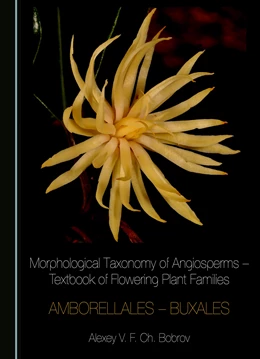 Abbildung von Bobrov | Morphological Taxonomy of Angiosperms – Textbook of Flowering Plant Families | 1. Auflage | 2025 | beck-shop.de