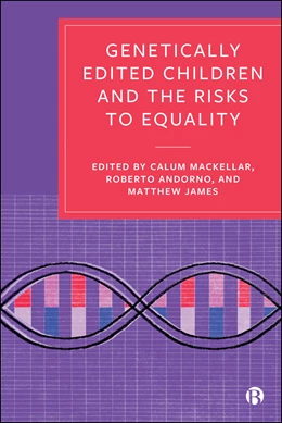 Abbildung von MacKellar / Andorno | Genetically Edited Children and the Risks to Equality | 1. Auflage | 2026 | beck-shop.de
