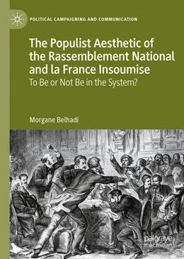 Abbildung von Belhadi | The Populist Aesthetic of the Rassemblement National and la France Insoumise | 1. Auflage | 2025 | beck-shop.de