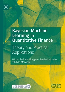 Abbildung von Mongwe / Mbuvha | Bayesian Machine Learning in Quantitative Finance | 1. Auflage | 2025 | beck-shop.de