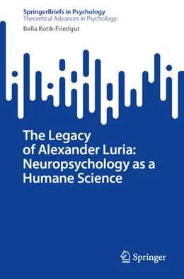 Abbildung von Kotik-Friedgut | The Legacy of Alexander Luria: Neuropsychology as a Humane Science | 1. Auflage | 2025 | beck-shop.de