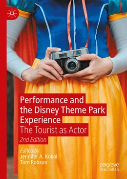 Abbildung von Kokai / Robson | Performance and the Disney Theme Park Experience | 2. Auflage | 2025 | beck-shop.de