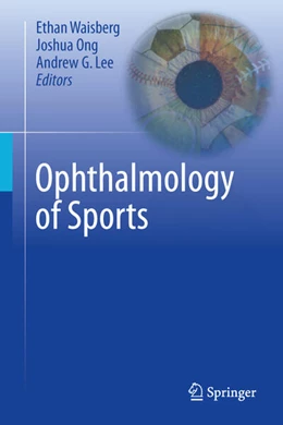 Abbildung von Waisberg / Ong | Ophthalmology of Sports | 1. Auflage | 2025 | beck-shop.de
