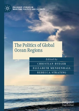 Abbildung von Bueger / Mendenhall | The Politics of Global Ocean Regions | 1. Auflage | 2025 | beck-shop.de