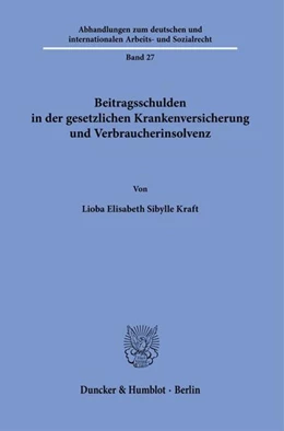 Abbildung von Kraft | Beitragsschulden in der gesetzlichen Krankenversicherung und Verbraucherinsolvenz | 1. Auflage | 2025 | beck-shop.de