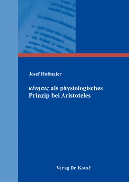 Abbildung von Hofmaier | ίνησις als physiologisches Prinzip bei Aristoteles | 1. Auflage | 2025 | 19 | beck-shop.de
