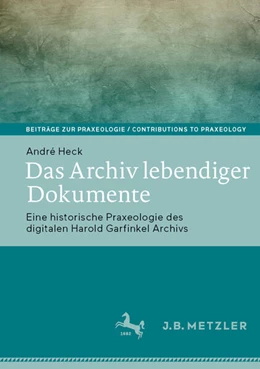 Abbildung von Heck | Das Archiv lebendiger Dokumente | 1. Auflage | 2025 | beck-shop.de