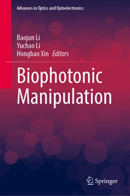 Abbildung von Li / Xin | Biophotonic Manipulation | 1. Auflage | 2025 | beck-shop.de