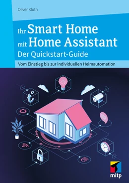 Abbildung von Kluth | Ihr Smart Home mit Home Assistant | 1. Auflage | 2025 | beck-shop.de
