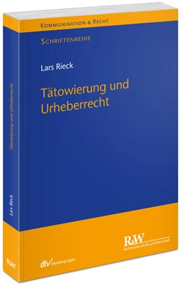 Abbildung von Rieck | Tätowierung und Urheberrecht | 1. Auflage | 2025 | beck-shop.de