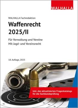 Abbildung von Walhalla Fachredaktion | Waffenrecht 2025/II | 18. Auflage | 2025 | beck-shop.de