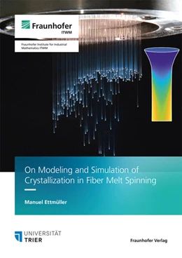 Abbildung von Ettmüller | On Modeling and Simulation of Crystallization in Fiber Melt Spinning | 1. Auflage | 2025 | beck-shop.de