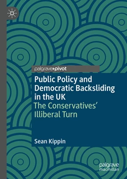 Abbildung von Kippin | Public Policy and Democratic Backsliding in the UK | 1. Auflage | 2025 | beck-shop.de