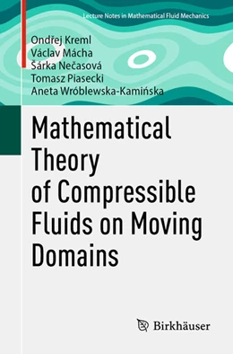 Abbildung von Kreml / Mácha | Mathematical Theory of Compressible Fluids on Moving Domains | 1. Auflage | 2025 | beck-shop.de