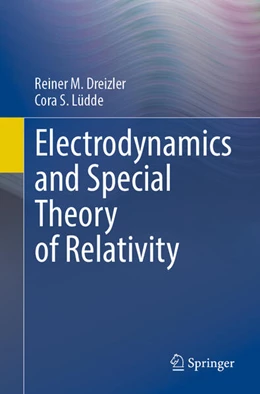 Abbildung von Dreizler / Lüdde | Electrodynamics and Special Theory of Relativity | 1. Auflage | 2025 | beck-shop.de