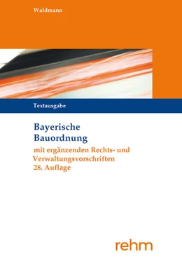 Abbildung von Waldmann | Bayerische Bauordnung Textausgabe | 28. Auflage | 2026 | beck-shop.de