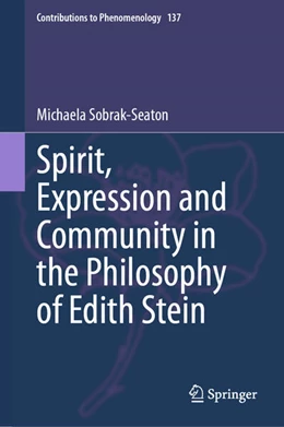 Abbildung von Sobrak-Seaton | Spirit, Expression and Community in the Philosophy of Edith Stein | 1. Auflage | 2025 | beck-shop.de