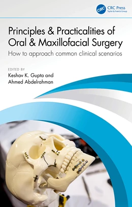 Abbildung von Abdelrahman / Gupta | Principles and Practicalities of Oral & Maxillofacial Surgery | 1. Auflage | 2025 | beck-shop.de