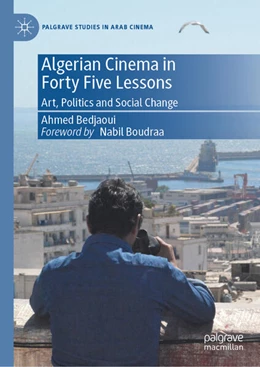 Abbildung von Bedjaoui | Algerian Cinema in Forty Five Lessons | 1. Auflage | 2025 | beck-shop.de