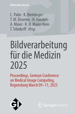 Abbildung von Palm / Breininger | Bildverarbeitung für die Medizin 2025 | 1. Auflage | 2025 | beck-shop.de