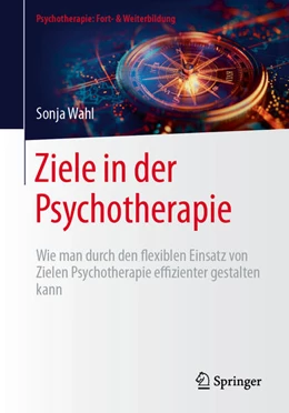 Abbildung von Wahl | Ziele in der Psychotherapie | 1. Auflage | 2025 | beck-shop.de