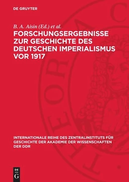 Abbildung von Aisin / Gutsche | Forschungsergebnisse zur Geschichte des deutschen Imperialismus vor 1917 | 1. Auflage | 1981 | beck-shop.de