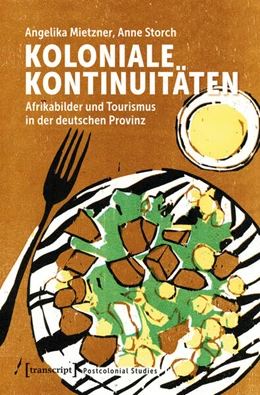 Abbildung von Mietzner / Storch | Koloniale Kontinuitäten | 1. Auflage | 2025 | beck-shop.de