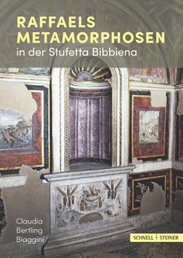 Abbildung von Bertling Biaggini | Raffaels Metamorphosen in der Stufetta Bibbiena | 1. Auflage | 2025 | beck-shop.de