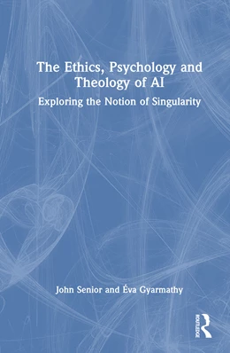 Abbildung von Senior / Gyarmathy | The Ethics, Psychology, and Theology of AI | 1. Auflage | 2025 | beck-shop.de