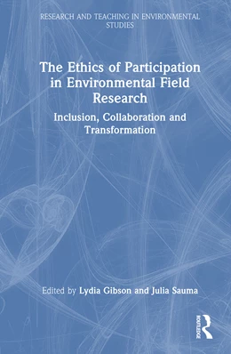 Abbildung von Gibson / Sauma | The Ethics of Participation in Environmental Field Research | 1. Auflage | 2025 | beck-shop.de
